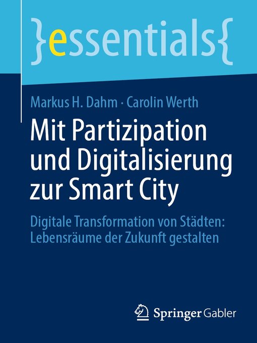 Title details for Mit Partizipation und Digitalisierung zur Smart City by Markus H. Dahm - Available